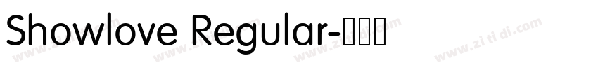 Showlove Regular字体转换 Showlove Regular字体转换